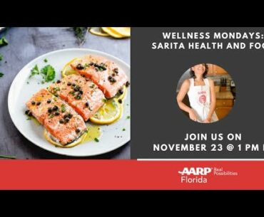 AARP Wellness Mondays: Sarita Health and Food