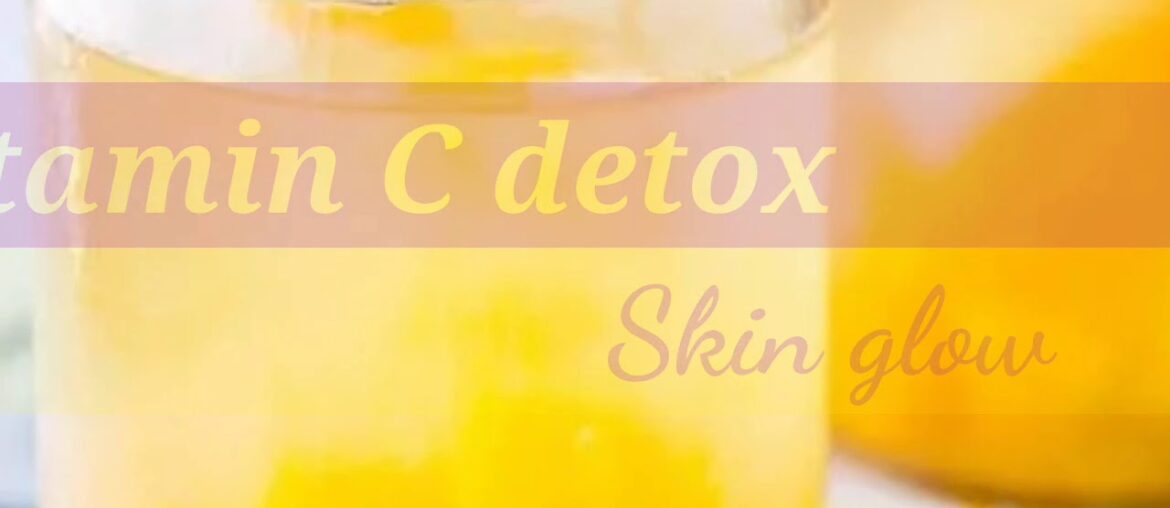 Vitamin C detox skin glow beauty vitamin Healthy drink