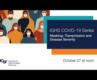 Masking in COVID-19: Transmission, severity of disease & immunity