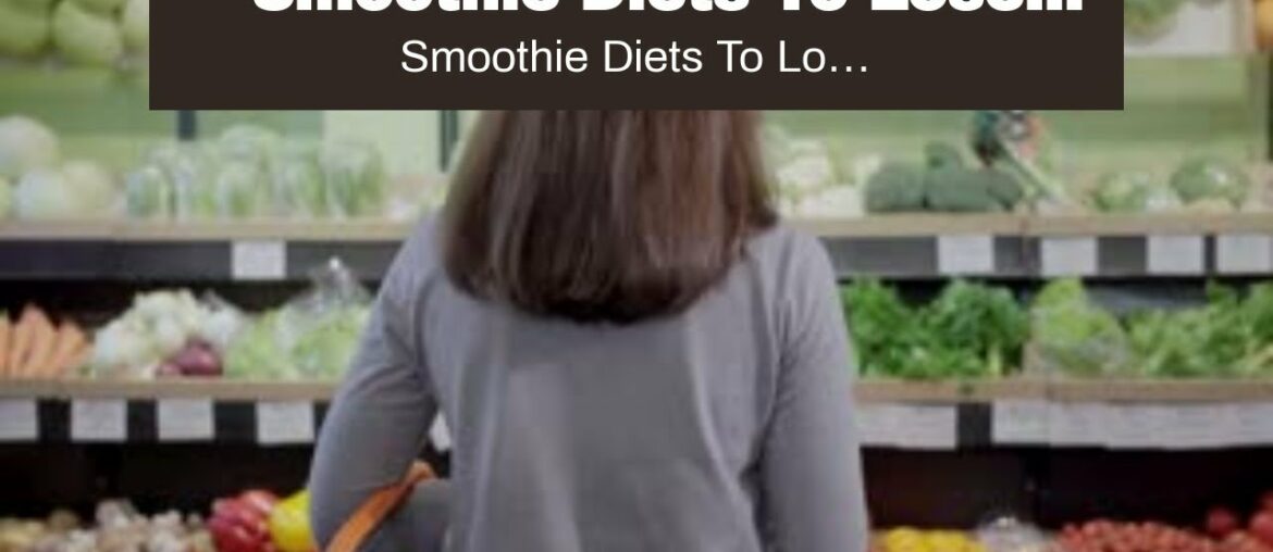 Smoothie Diets To Lose Weight In A Week -  Finest  Healthy And Balanced Diet
