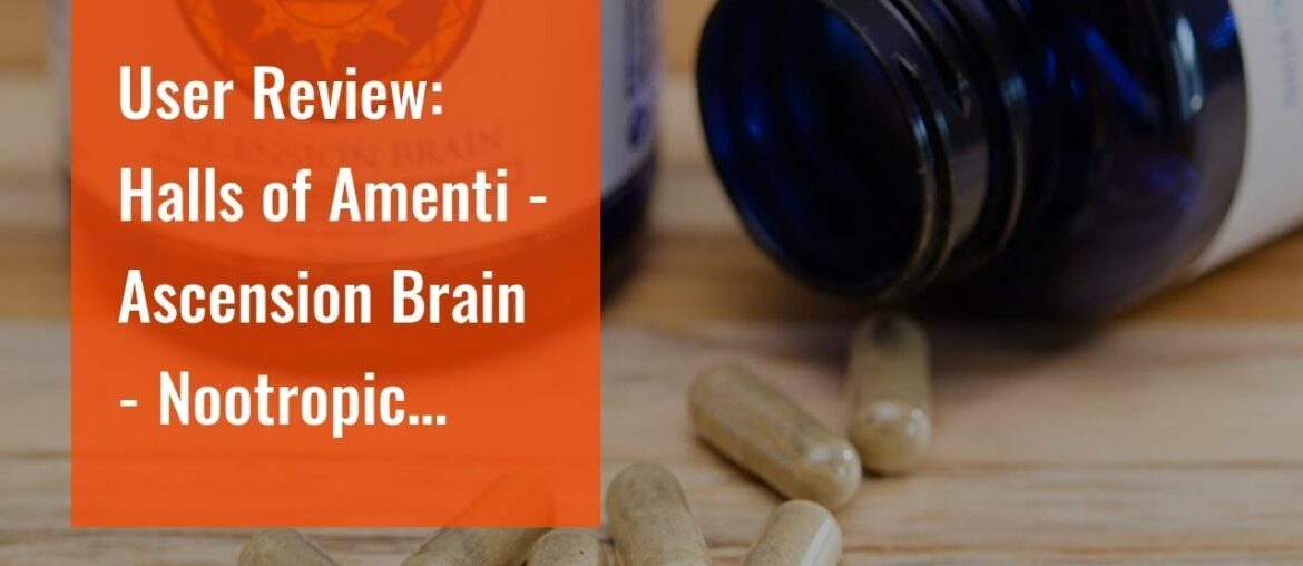 User Review: Halls of Amenti - Ascension Brain - Nootropic Supplement (100 Capsules)