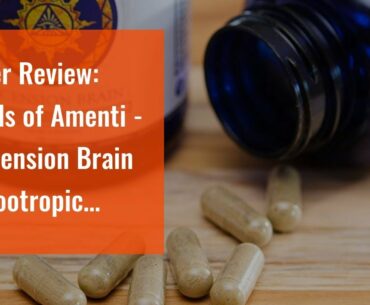 User Review: Halls of Amenti - Ascension Brain - Nootropic Supplement (100 Capsules)