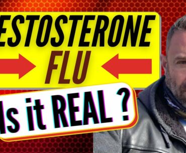 Testosterone Flu