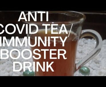 Anti Covid Tea/Immunity booster drink/Anti Coronavirus Tea/Herbal Tea/Black Tea