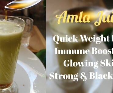 Quick Weight Loss With Amla Juice||Amla Fat Cutter Drink||immunity Boosting Drink||Lose 2-3 kgs