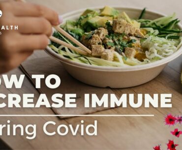 Health News - How To Increase Immune During Covid