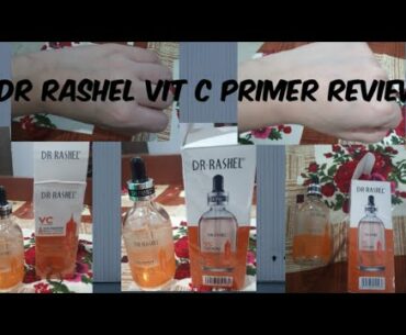 dr rashel vitamin c primer serum review / Bareeras Beauty