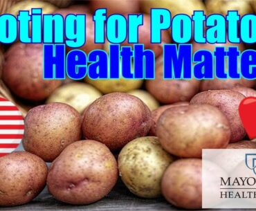 Rooting for Potatoes via Mayo Clinic Matters