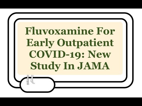 Early Outpatient Treatment Of Symptomatic COVID-19 With Fluvoxamine: A New Potential Therapy!