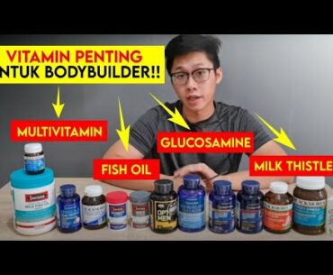 Vitamin Penting Untuk Bodybuilder !! Multivitamin, Fish Oil, Glucosamine, Milk Thistle