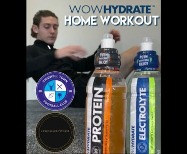 WOWHYDRATE Home workout with LewisMack Fitness | Lockdown Fitness