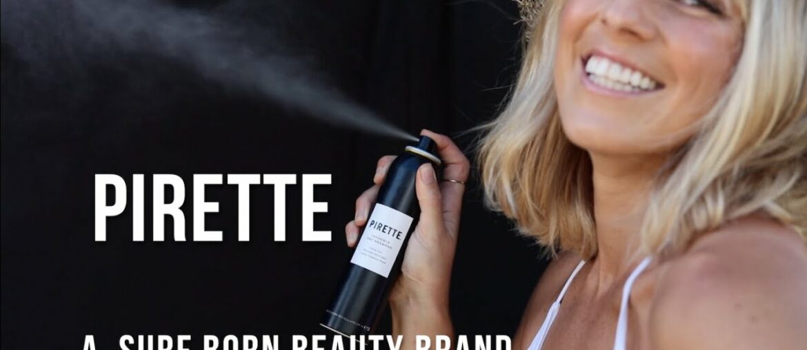 PIRETTE: A Surf-Born Beauty Brand