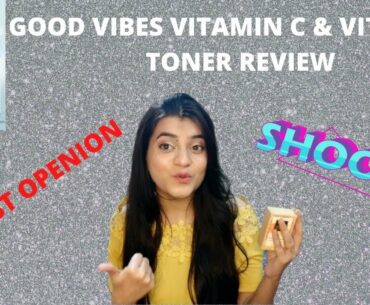 Good Vibes Vitamin C & Vitamin E Serum review | Glass skin series 4 | Honest Opinion