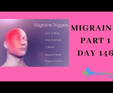 Migraine Part 1 I Day 146