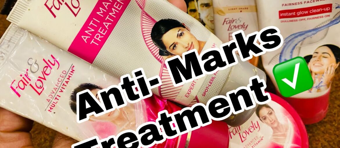Fair & Lovely Anti Marks Treatment ||  Expert Fairness Cream ||Advanced Multi Vitamin ||Glowing Skin