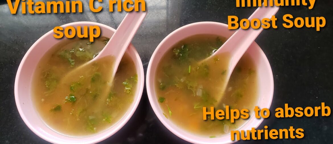 Vitamin C rich soup/Lemon Coriander soup/Helps to absorb nutrients/Immunity booster soup.