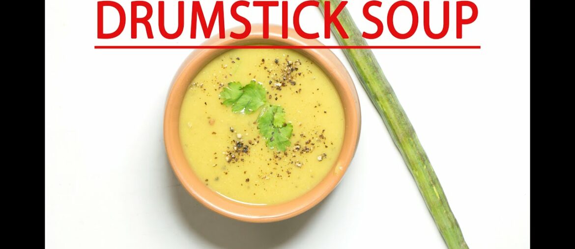 HEALTHY DRUMSTICK SOUP | ENHANCE IMMUNITY |VERY HEALTHY|RICH IN ANTIOXIDANT VITAMIN C | MORINGA SOUP