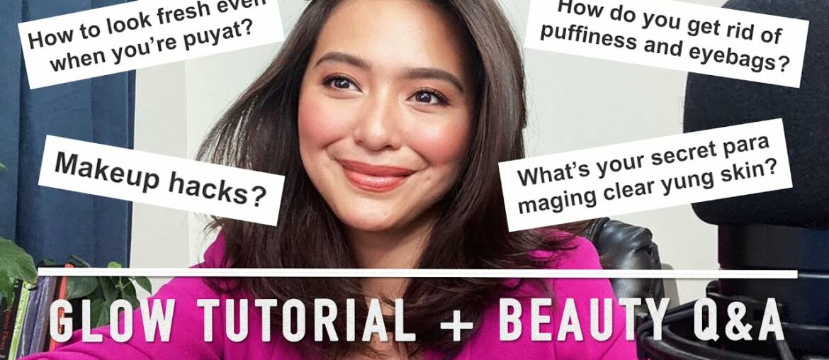 Glow Tutorial + Beauty Q&A | MakeTheRightJoyce