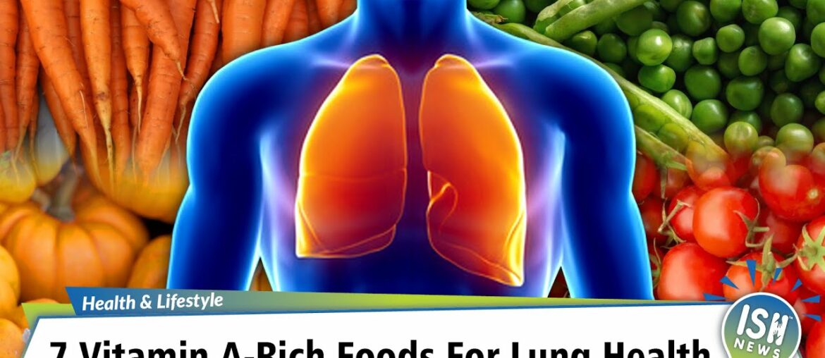 7 Vitamin A-Rich Foods For Lung Health