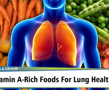 7 Vitamin A-Rich Foods For Lung Health