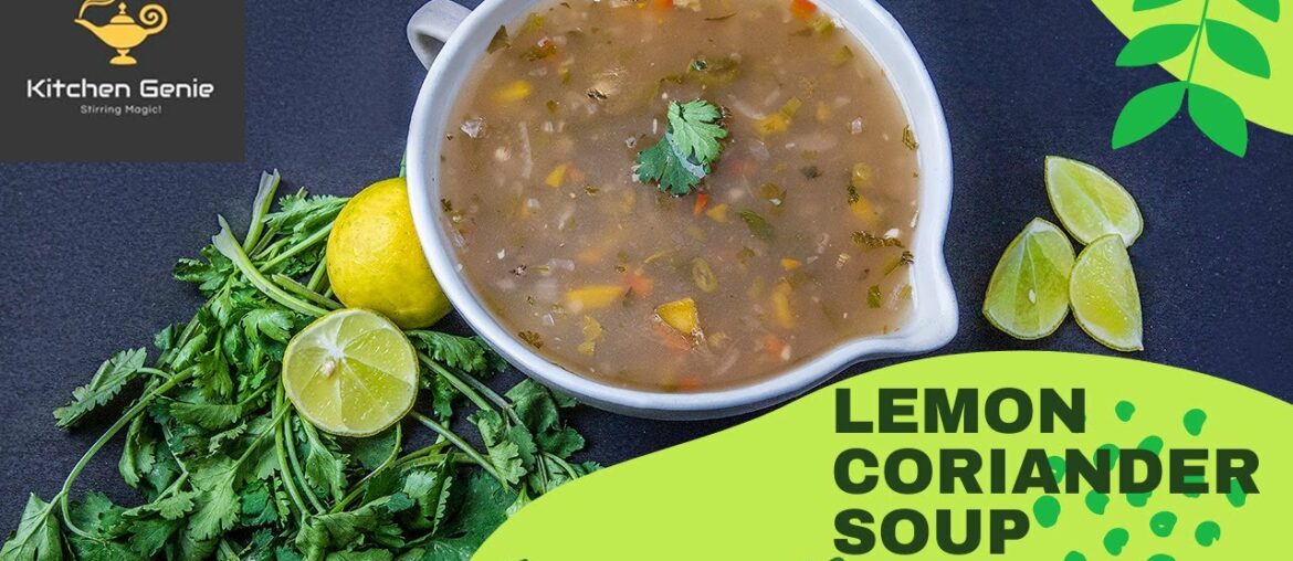 Lemon Coriander Soup Recipe | Veg Soup | VItamin C rich | A tasty immunity booster