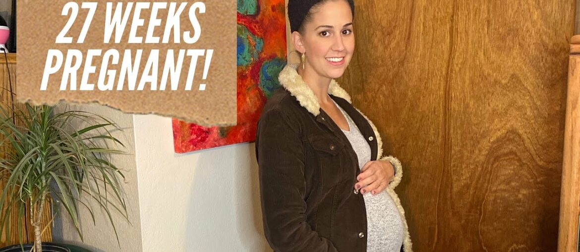 27 Weeks Pregnancy Update | Feeling Weird