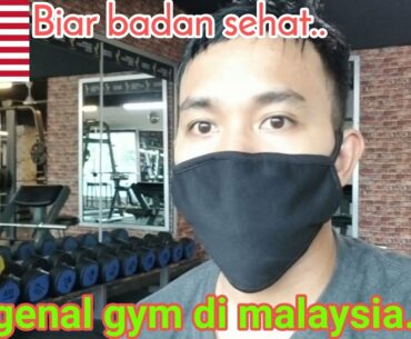 Vlog pertama belajar GYM di Malaysia||Biar badan tetap sehat