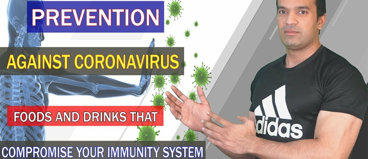 Prevention Against Coronavirus | Food And Drinks That Compromise Your Immunity System