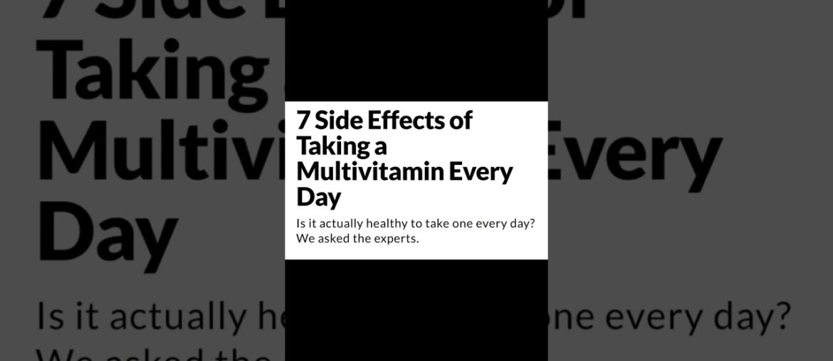 side effects of taking multi vitamins every day