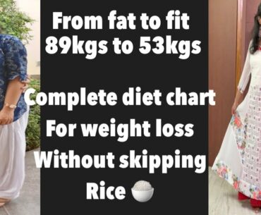 My complete diet chat for weight loss without skipping rice|No gym|weight loss from 89kgs to 53 kgs