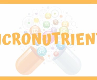 Micronutrients (Vitamins and Minerals needed when dieting)