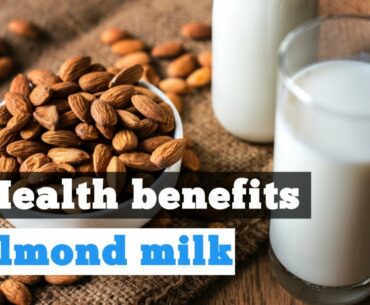 Almond milk health benefits uses and how to make | health tips | sky world