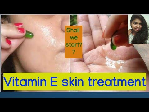 Vitamin E oil skin treatment| Get Beautiful, spotless, glowing skin