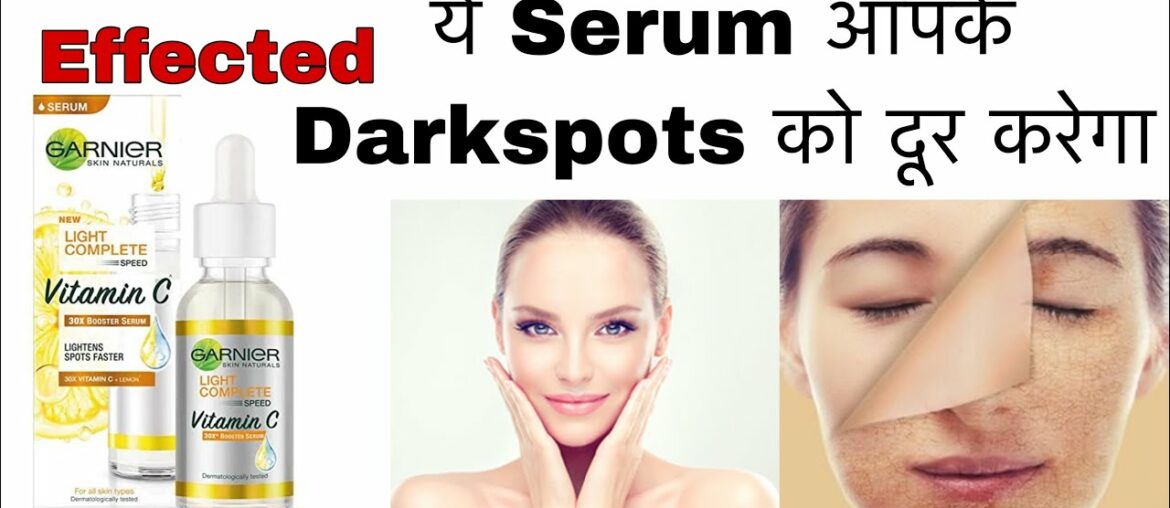 Garnier Light Complete VITAMIN C Booster Face Serum ki Jankari | Remove DarkSpots From Face