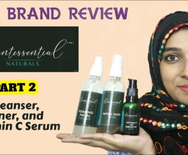 Quintessentail Naturals Review Part 2 | Cleanser, Witch Hazel Toner, Vitamin C Serum