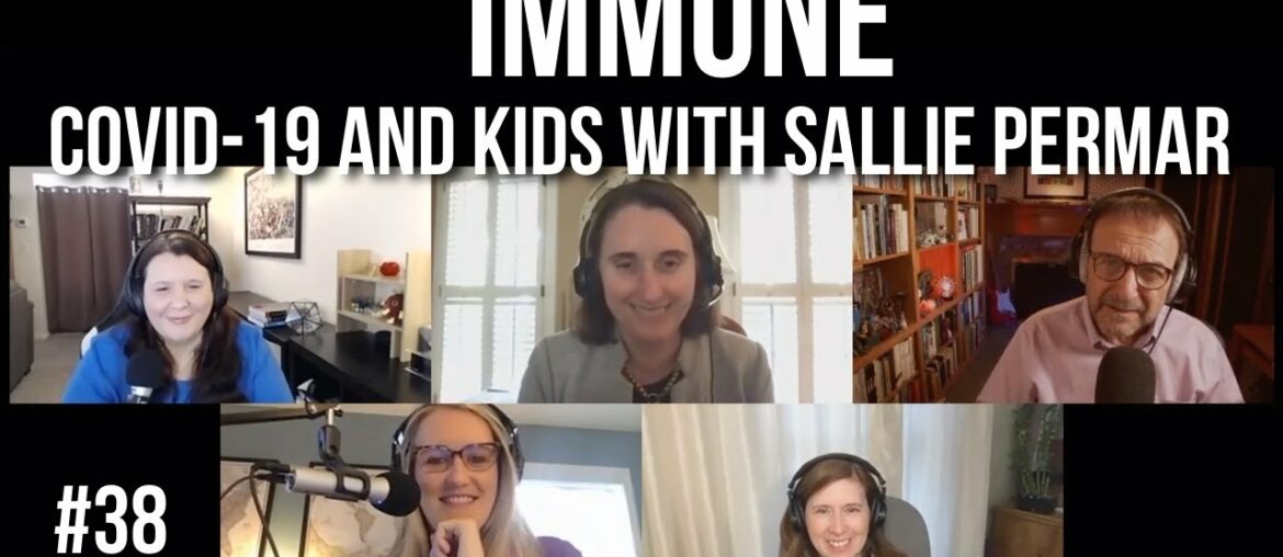 Immune 38: COVID-19 and kids with Sallie Permar