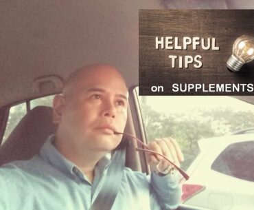 Heplful Tips on Supplements by Dr. Roel Tolentino