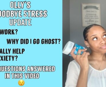 OLLY VITAMINS GOODBYE STRESS 1 MONTH UPDATE | IM BACK | WHERE HAVE I BEEN?