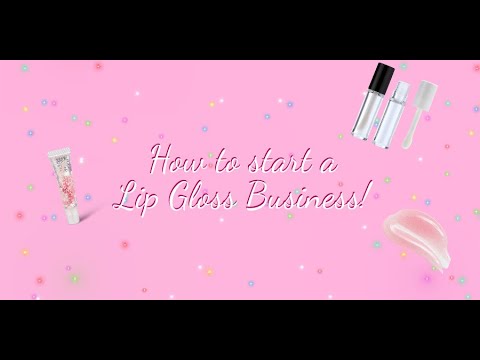 How to start a Lip Gloss Business (For Beginners!) pt.1