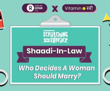 Shaadi-in-Law: Who Decides When a Woman Should Marry?