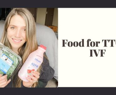 Food and Nutrition for IVF or TTC | Prepping for IVF Transfer