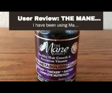 User Review: THE MANE CHOICE - MANETABOLISM Plus: Healthy Hair Growth Vitamins (60 Capsules - P...