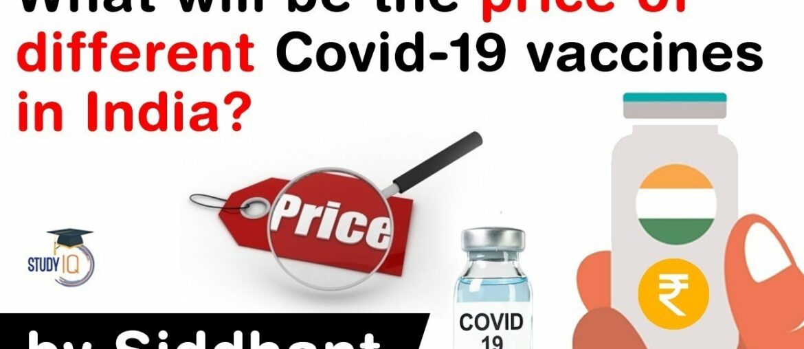 Covid 19 Vaccine Updates - What will be the price of different Coronavirus Vaccines? #UPSC #IAS