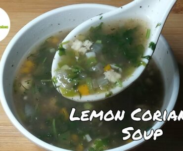 Lemon Coriander Soup/vitamin c rich soup/healthy weight loss soup/Sharadhini's kitchen
