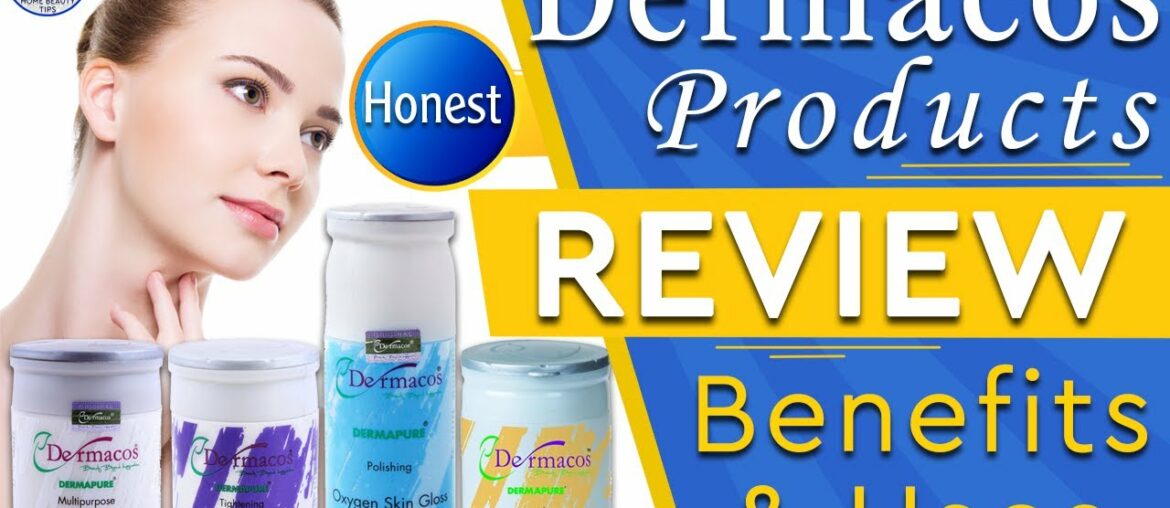 Dermacos Products Review | Dermacos Dermapure Benefits & Uses | Beauty Products | Home Beauty Tips