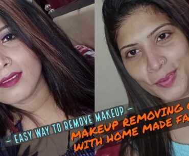 Makeup Removing Guide Easy Way - With Home Made Facepack