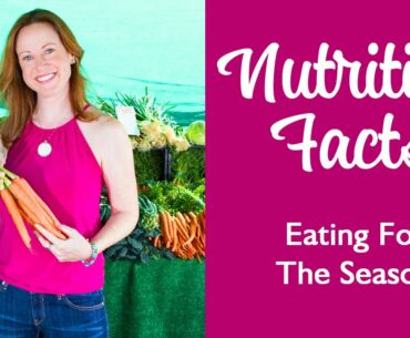 Eating For The Season: Nutrition Facts (4.3)