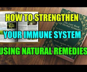 How to Strengthen Your Immune System Using Natural Remedies