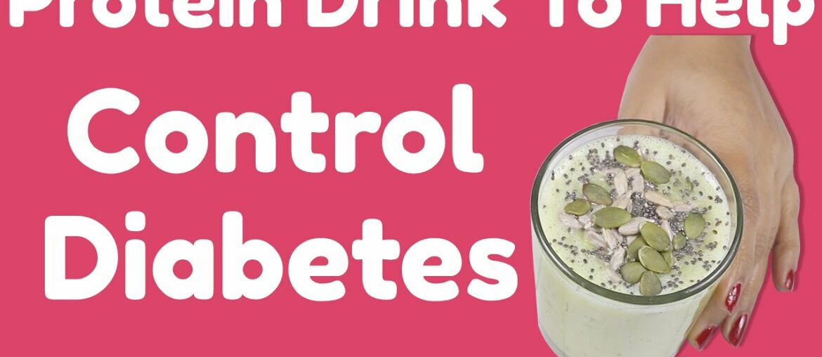 One Natural And Protein Drink To Help To Control Your Sugar Levels In Blood Very Fast #DiabeticDrink