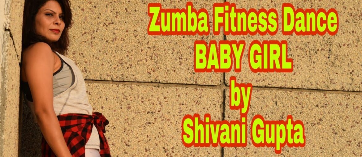 Zumba Fitness Dance on Baby Girl || Guru Randhawa song || Easy steps || Shivani Gupta